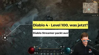 Diablo 4 - Level 100, was jetzt? (Diablo Streamer packt aus!)