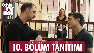 Gelsin Hayat Bildiği Gibi – 10.Bölüm Tanıtımı