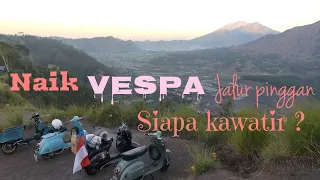 Siapa Kawatir?? Naik Vespa Jalur Pinggan