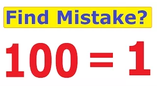 100=1 : Viral Math Problem in USA : Can You Find the Mistake ?