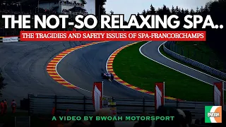 The Not-So Relaxing Spa... | The Tragedies and Safety Issues of Spa-Francorchamps