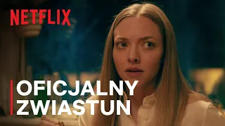 „Co widać i słychać” z Amandą Seyfried w roli głównej | Oficjalny zwiastun | Netflix