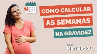 Como calcular as semanas na gravidez x meses