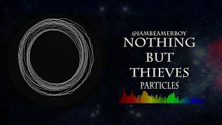 Particles - Nothing But Thieves - Legendado