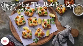 Quick Cheese Burst Paneer Tikka Masala Pizza Squares | Chef Sanjyot Keer