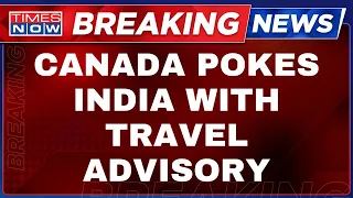 India Canda Tension Live | Canada Pokes India With Travel Advisory | Justin Trudeau | Nijjar Death