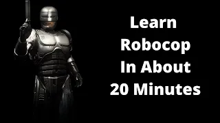 Twenty Minute Robocop Mortal Kombat 11 Ultimate Beginner's Guide