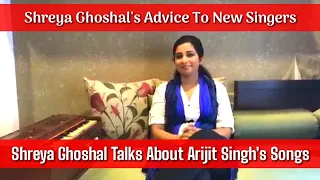 Shreya Ghoshal advice to new singers - Arijit Singh's songs can't be just sung by anyone 😳😳😳