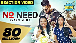 No Need Reaction | Karan Aujla | Deep Jandu | Rupan Bal | Latest Punjabi song 2019