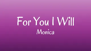 FOR YOU I WILL - Monica (Lyrics)