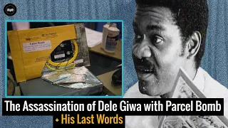 Story of the Assassination Dele Giwa Using Letter Bomb & His Last Words