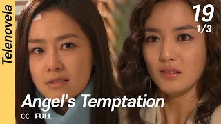 [CC/FULL] Angel's Temptation EP19 (1/3) | 천사의유혹