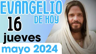 Evangelio de Hoy jueves 16 de mayo de 2024 | REFLEXIÓN | FAMILIA CATOLICA