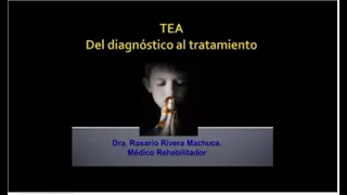 TRASTORNO DEL ESPECTRO AUTISTA (TEA) DEL DIAGNÓSTICO AL TRATAMIENTO