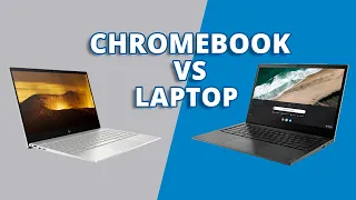 Chromebook VS Laptop - Difference & Which One is Better