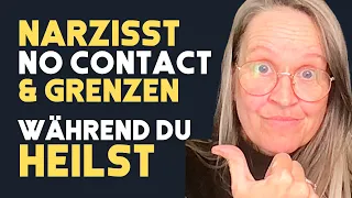 NARZISSTEN: Wie du NO CONTACT & Grenzen setzen durchhälst . SO BLEIBST DU DIR TREU & HEILST