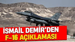 İsmail Demir’den F-16 açıklaması: “Türkiye alternatifsiz değil Su-35 masaya gelir"