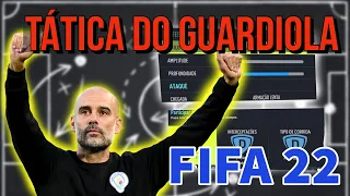 TÁTICA DO GUARDIOLA NO FIFA 22 - DOMINE OS ADVERSÁRIOS COM ESSA ESTRATÉGIA VENCEDORA