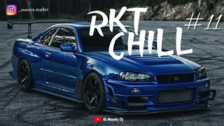 RKT CHILL #11 ✘ENGANCHADO/EXPLOTA TU AUTO✘ | El Marki Dj