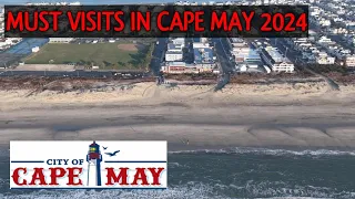 Where to Go in Cape May in 2024!  Must Visits!