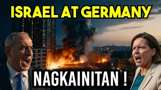 BREAKING NEWS! ISRAEL at GERMANY NAGKAINITAN! NETANYAHU may PINAKITANG EBIDENSYA!