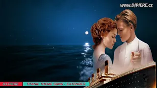 Dj Piere - Titanic Theme Song / extended