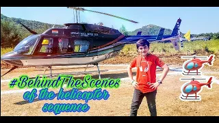 Behind The Scenes of the Helicopter Sequence