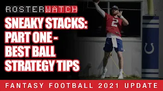 Fantasy Football 2021: Sneaky Stacks: Part One - Best Ball Strategy Tips - RosterWatch