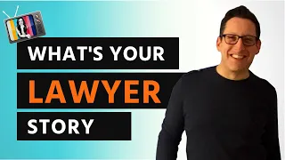 What's Your Lawyer Story?