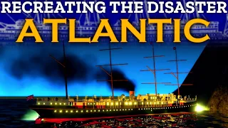 Atlantic | Tiny Sailors World | Recreating The Disaster EP10