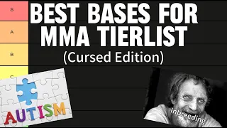 Best Bases for MMA (Cursed Edition)