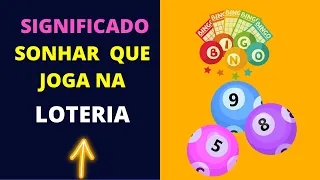 SONHAR QUE JOGA NA LOTERIA