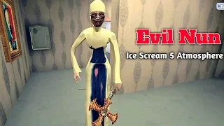 Evil Nun In Ice Scream 5 Atmosphere | Evil Nun Ice Scream 5 Mod