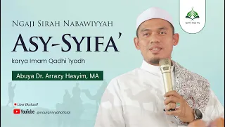 Kajian Sirah Nabawiyyah | Kitab Asy-Syifa' || Abuya Dr. Arrazy Hasyim, MA.Hum
