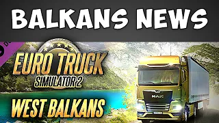 West Balkans DLC Latest News - 60+ Tunnels | Coming Soon: Next Map DLC for ETS2