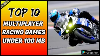 TOP 10 MULTIPLAYER RACING GAMES UNDER 100MB | MULTIPLAYER RACING GAMES FOR ANDROID WITH FRIENDS