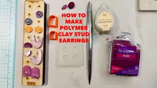 How to make polymer clay stud earrings the right way so they are sturdy and don't fall apart
