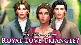 ROYAL LOVE TRIANGLE | The Sims 4: Bridgerton-Inspired Royal Regency Series | Part 4