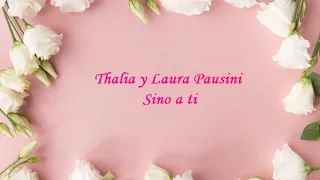 Thalía y Laura Pausini - Sino a ti