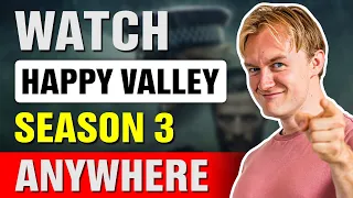 How to Watch Happy Valley Season 3 From Anywhere in 2024