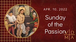 Sunday of the Passion with Palm Processional Worship Service 4/10/22