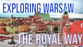 Exploring Warsaw:  The Royal Way | Vlog 63