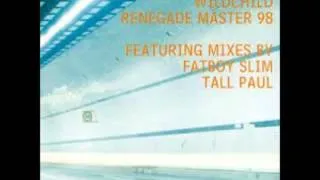 Wildchild - Renegade Master '98 (Fatboy Slim Old Skool Edit)