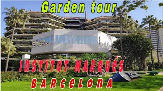 EVENING WALK & GARDEN TOUR AT INSTITUT MARQUES AVINGUADA DIAGONAL BARCELONA.