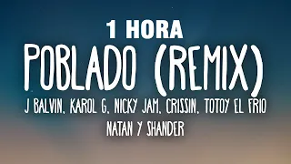 [1 HORA] J Balvin Karol G Nicky Jam - Poblado Remix (Letra) ft. Crissin, Totoy El Frio Natan Shander