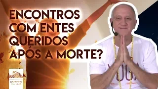 Encontros com ENTES QUERIDOS após a MORTE? | Prof. Laércio Fonseca