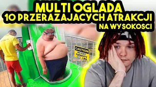 MULTI ogląda 10 PRZERAŻAJĄCYCH ATRAKCJI NA WYSOKOŚCI