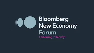 Bloomberg New Economy Forum: Embracing Instability