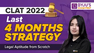 How to Study Legal Aptitude in 4 Months | CLAT 2022 Legal Reasoning | Nivedita Raje