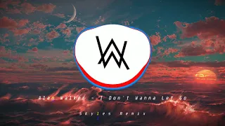 Alan Walker - I Don't Wanna Go (Skyles Remix)